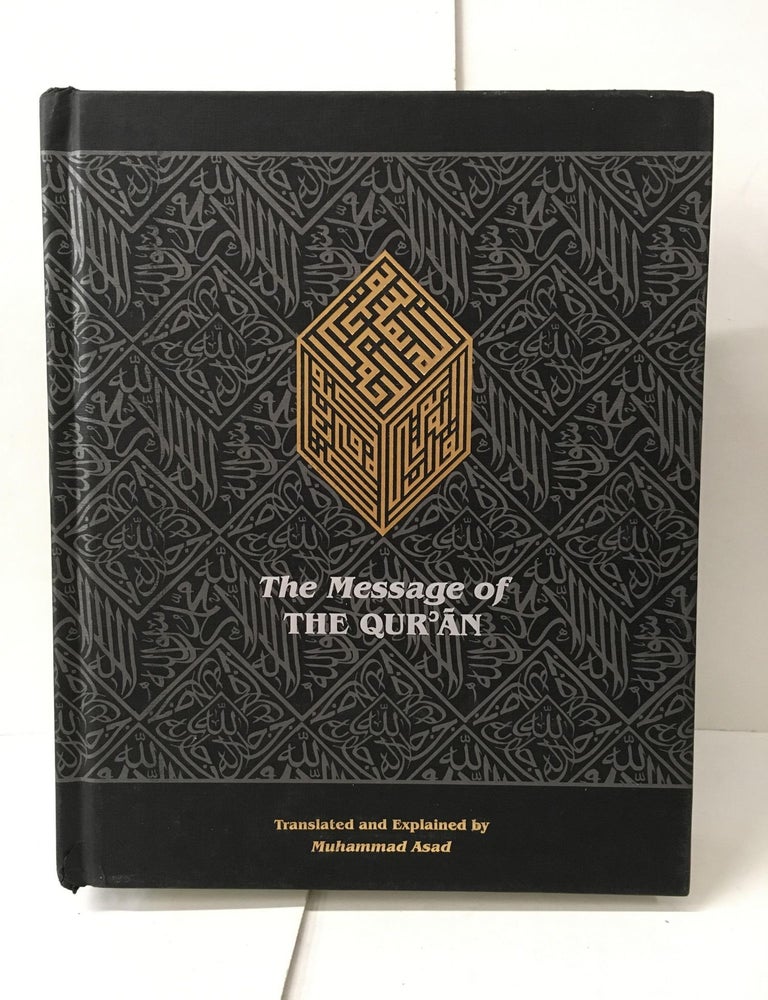 Item #103310 The Message of the Qur'an: The Full Account of the Revealed Arabic Text Accompanied by Parallel Transliteration. Muhammad Asad.