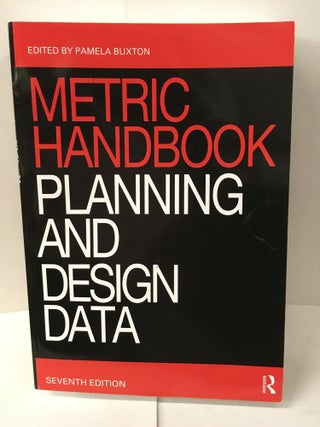 Item #103664 Metric Handbook: Planning and Design Data. Pamela Buxton