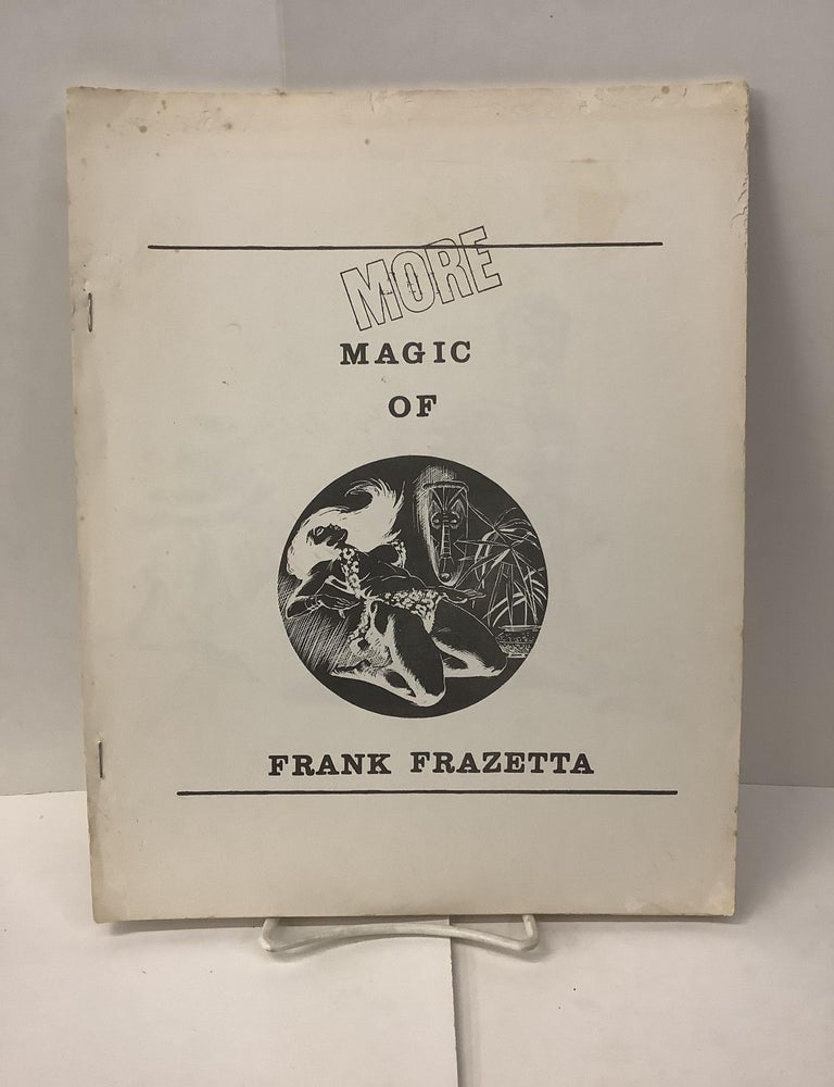 Item #103682 More Magic of Frank Frazetta. Russ pub Cochran.