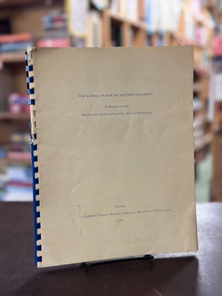 Item #104017 The Burial Place of Button Gwinnett: A Report to the Mayor and Aldermen of the City...