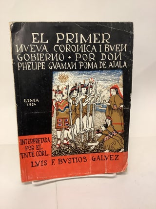 Item #104390 La nueva cronica y buen gobierno. Felipe Guaman Poma de Ayala