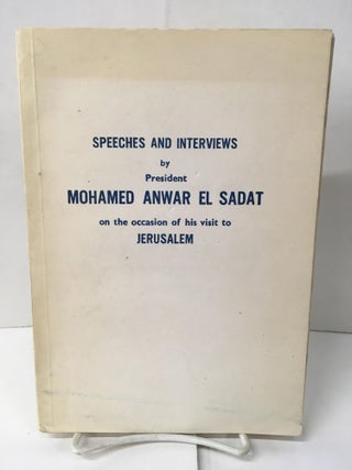 Item #104422 Speeches and Interviews by President Mohamed Anwar El Sadat on the Occasion of his...