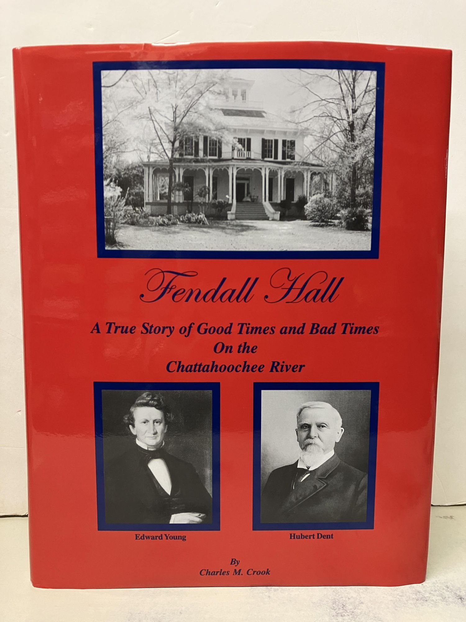 Fendall Hall: A True Story of Good Times and Bad Times on the ...