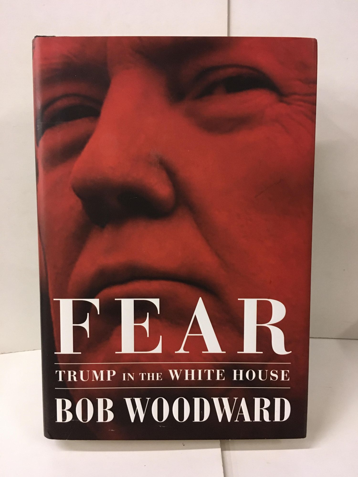 Fear: Trump in the White House | Bob Woodward | Signed