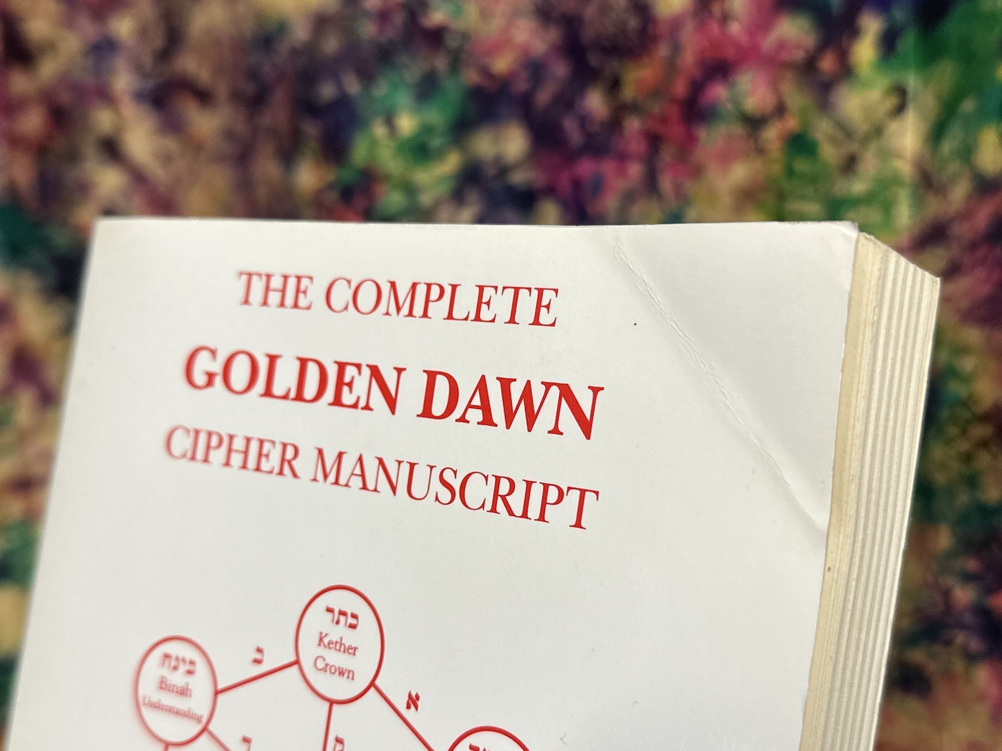 The Complete Golden Dawn Cipher Manuscript | Darcy Küntz | 1dt edition ...