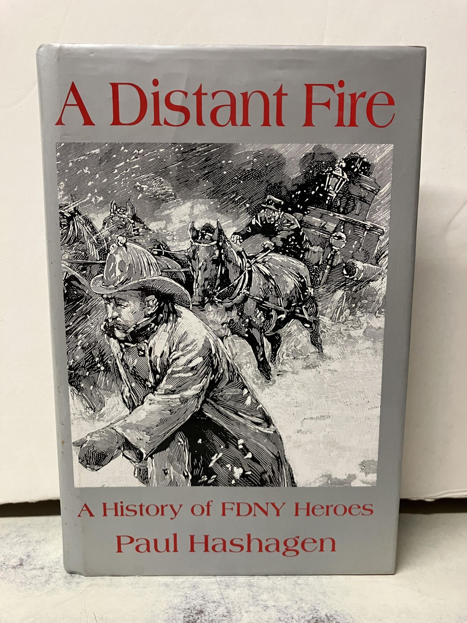A Distant Fire: A History of FDNY Heroes | Paul Hashagen | Signed