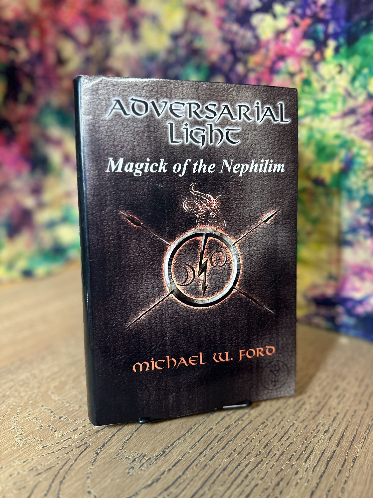 Adversarial Light: Magick of the Nephilim | Michael W. Ford | 1st