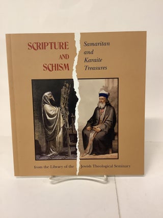 Item #105063 Scripture and Schism; Samaritan and Karaite Treasures; Art Exhibit Catalogue; Jewish...