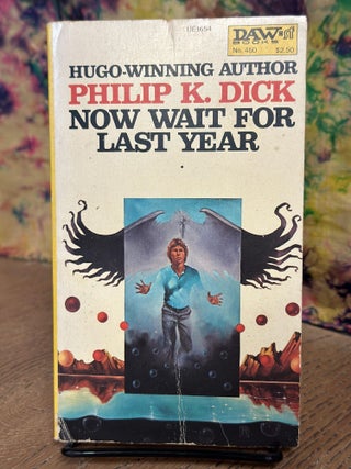 Item #105132 Now Wait For Last Year. Philip K. Dick