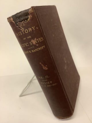 History of the Pacific States of North America, Volume IX