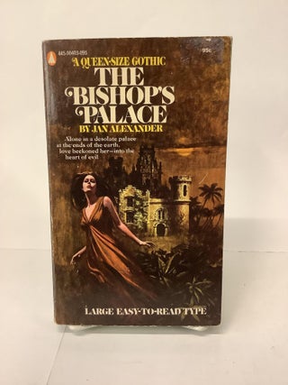 Item #105407 The Bishop's Palace: A Queen-Size Gothic. Jan Alexander