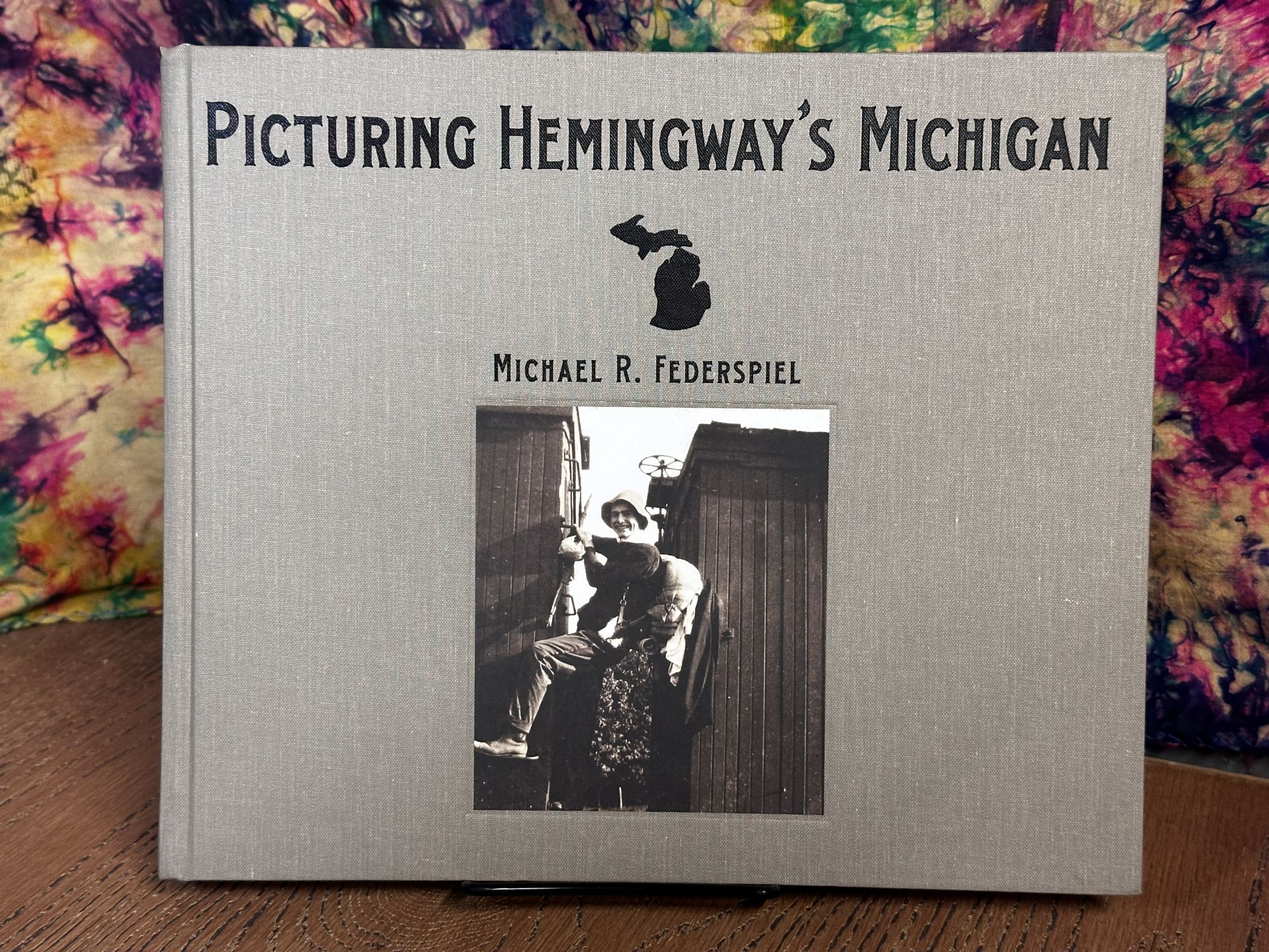 Picturing Hemingway's Michigan | Michael Federspiel | 5th printing