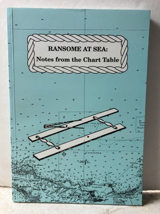 Item #105665 Ransome at Sea: Notes from the Chart Table. Arthur Ransome