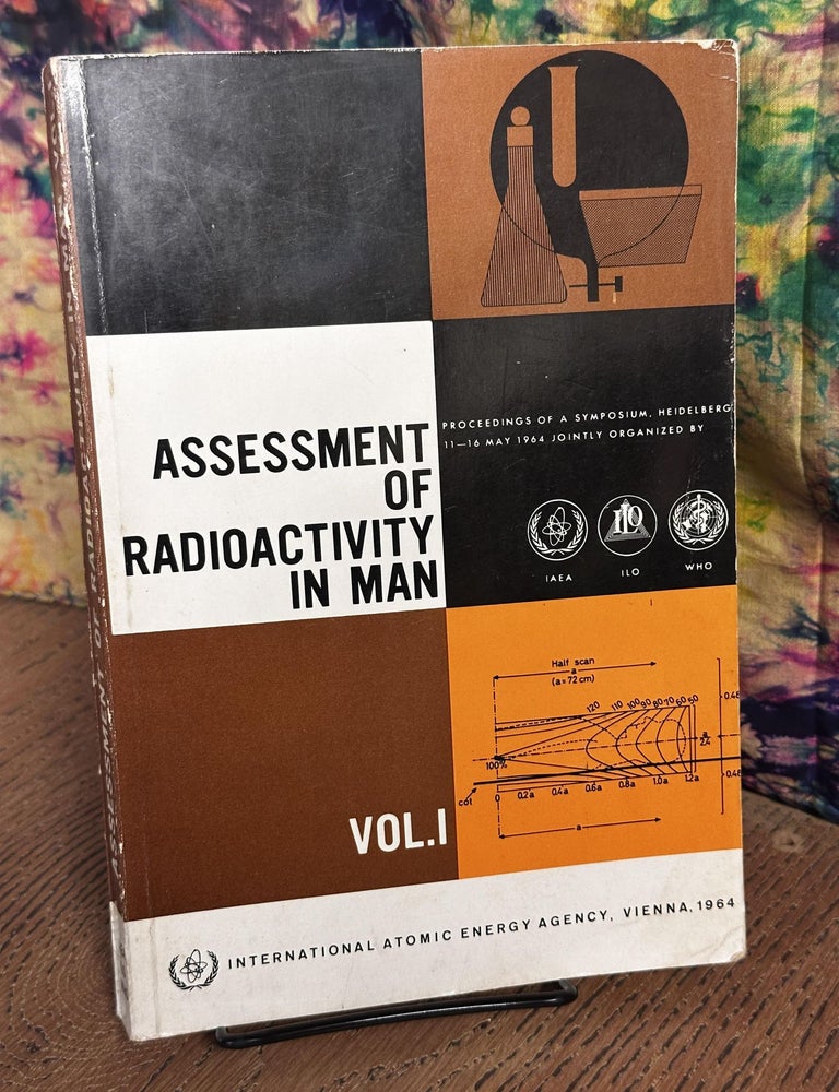 Item #105863 Assessment of Radioactivity in Man (Vol. 1). International Atomic Energy Agency.