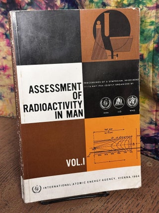 Item #105863 Assessment of Radioactivity in Man (Vol. 1). International Atomic Energy Agency