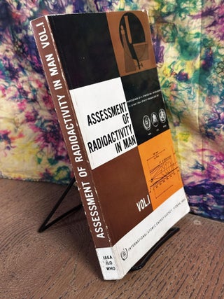 Assessment of Radioactivity in Man (Vol. 1)