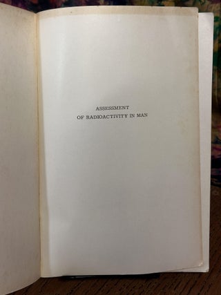 Assessment of Radioactivity in Man (Vol. 1)