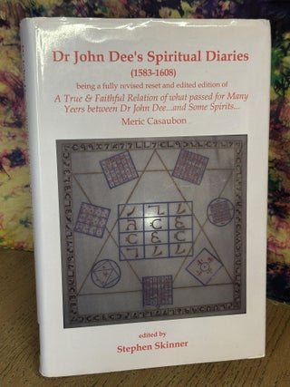 Item #105954 Dr. John Dee's Spiritual Diaries. Stephen Skinner