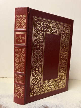 Item #106129 A Wicked War. Amy S. Greenberg
