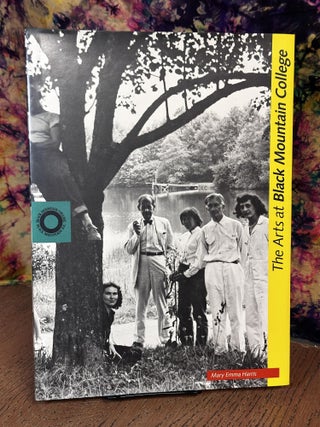 Item #106453 The Arts at Black Mountain College. Mary Emma Harris