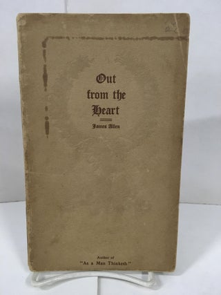 Item #106458 Out from the Heart. James Allen