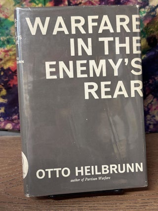 Item #106621 Warfare in the Enemy's Rear. Otto Heilbrunn