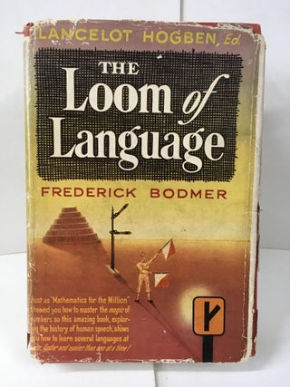 Item #107011 The Loom of Language. Frederick Bodmer