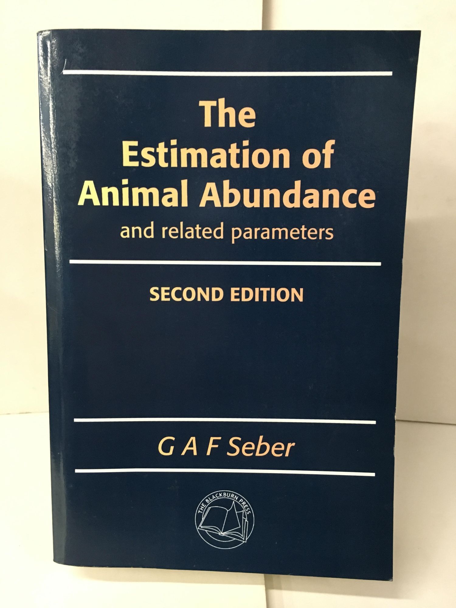 Rw Extimation Chartbook The Estimation of Animal Abundance and Related Parameters | G. Seber, A ...