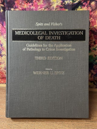 Item #107169 Spitz and Fisher's Medicolegal Investigation of Death: Guidelines for the...