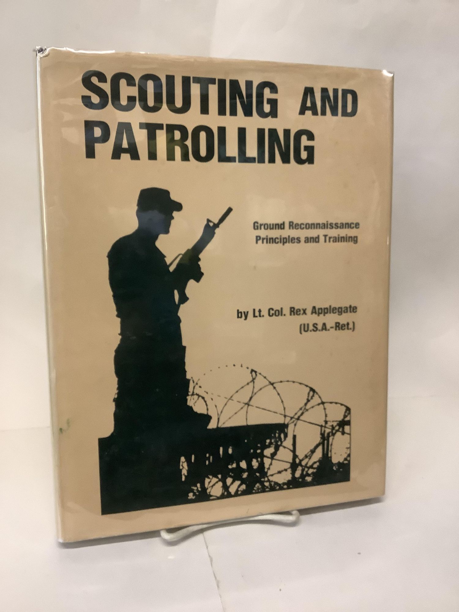 Col Applegate Scouting and Patrolling; Ground Reconnaissance Principles and Training ...