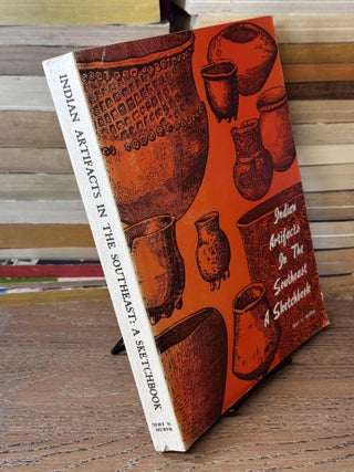 Indian Artifacts In the Southeast: A Sketchbook
