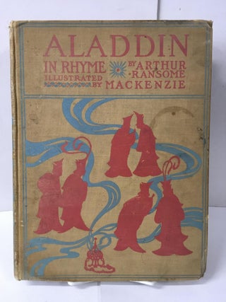 Item #107554 Aladdin and his Wonderful Lamp in Rhyme. Arthur Ransome