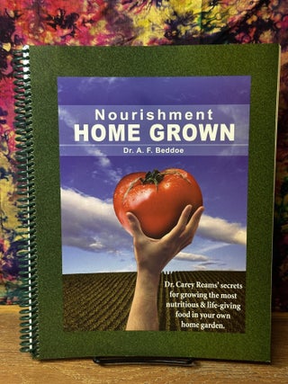 Item #107731 Nourishment Home Grown. A. F. Beddoe