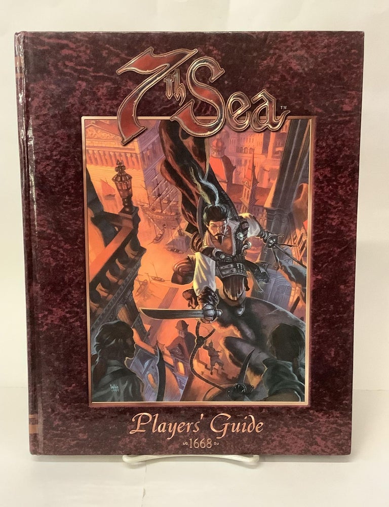 Item #107774 7th Sea, Players' Guide 1668, AEG 7001. Jennifer Wick, John Wick, Kevin Wilson.