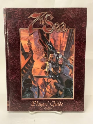 Item #107774 7th Sea, Players' Guide 1668, AEG 7001. Jennifer Wick, John Wick, Kevin Wilson