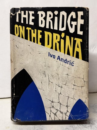 Item #107920 The Bridge of the Drina. Ivo Andric