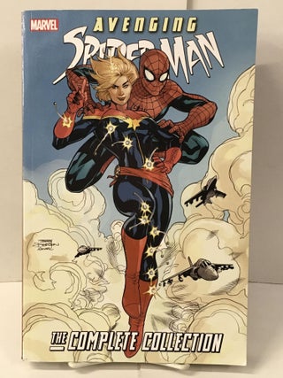 Item #107922 Avenging Spider-Man the Complete Collection. Zeb Wells, Greg Rucka, Mark Waid,...