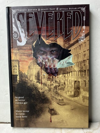 Item #108056 Severed. Scott Snyder, Scott Tuft