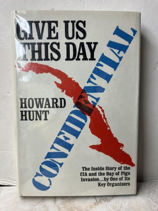 Item #108072 Give Us This Day. Howard Hunt