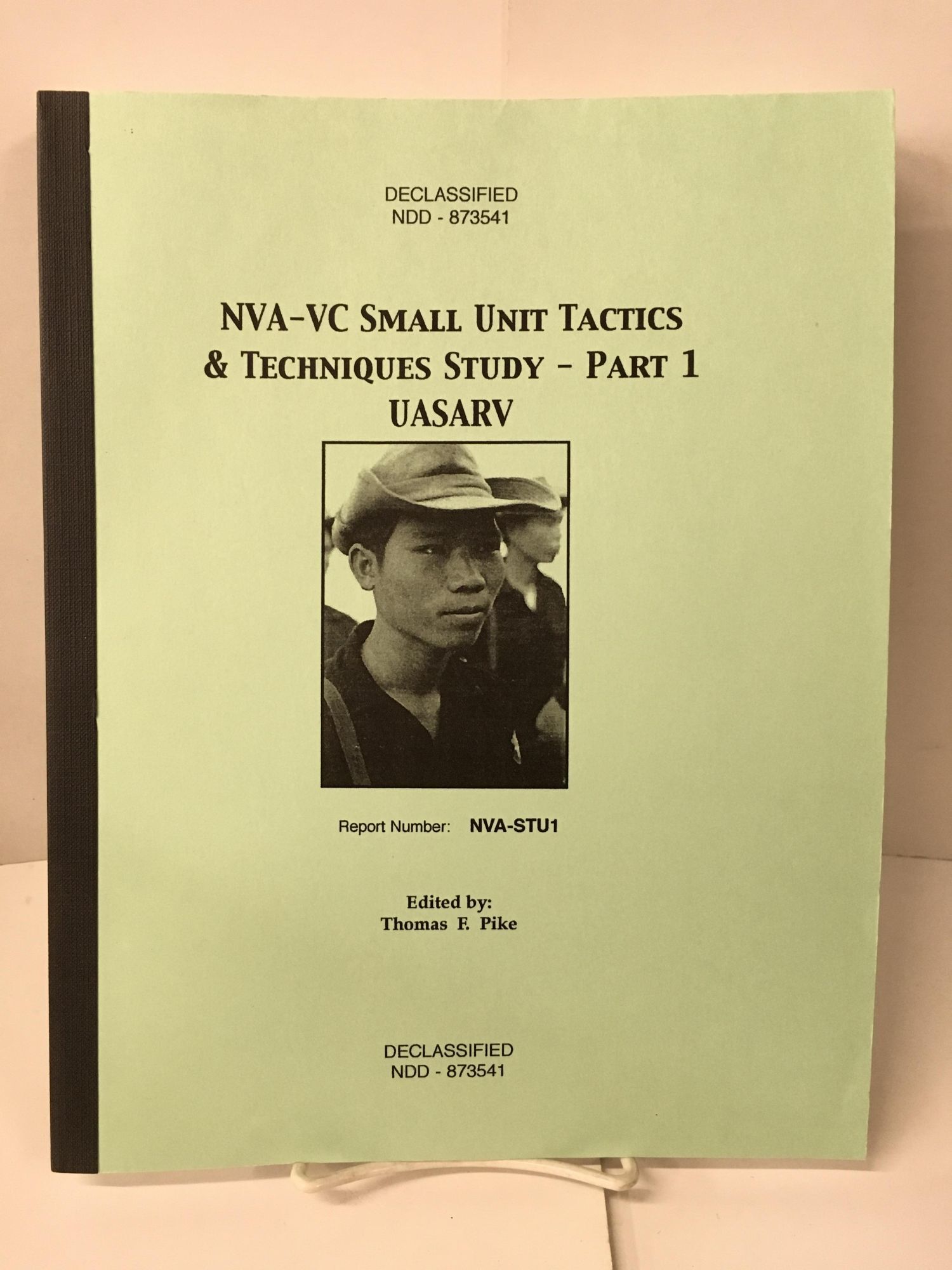 Cd R Pike Navy NVA-VC Small Unit Tactics & Techniques Study, Part I UASARV | Thomas F ...