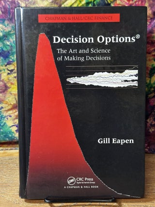 Item #108411 Decision Options: The Art and Science of Making Decisions. Gill Eapen