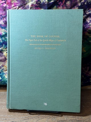 Item #108550 The Book of Counsel: The Popol Vuh of the Quiche Maya of Guatemala. Munro S. Edmonson