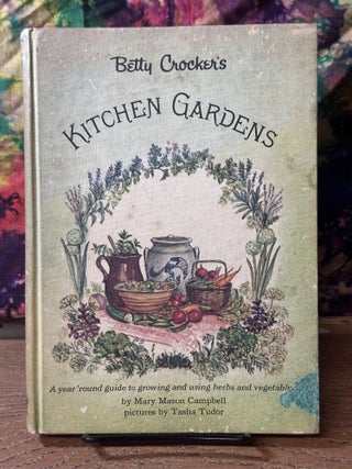 Item #108901 Betty Crocker's Kitchen Gardens. Mary Mason Campbell