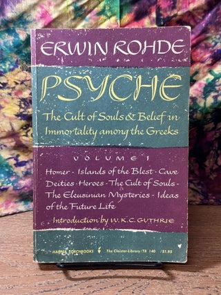 Item #109043 Psyche: The Cult of Souls and Belief in Immortality Among the Greeks, Volume 1....