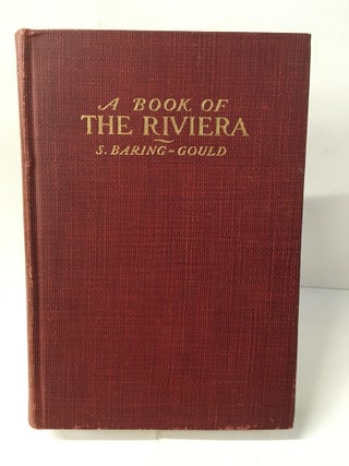 Item #109364 A Book of the Riviera. S. Baring-Gould