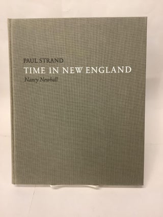 Item #109566 Time In New England. Paul Strand, Nancy Newhall