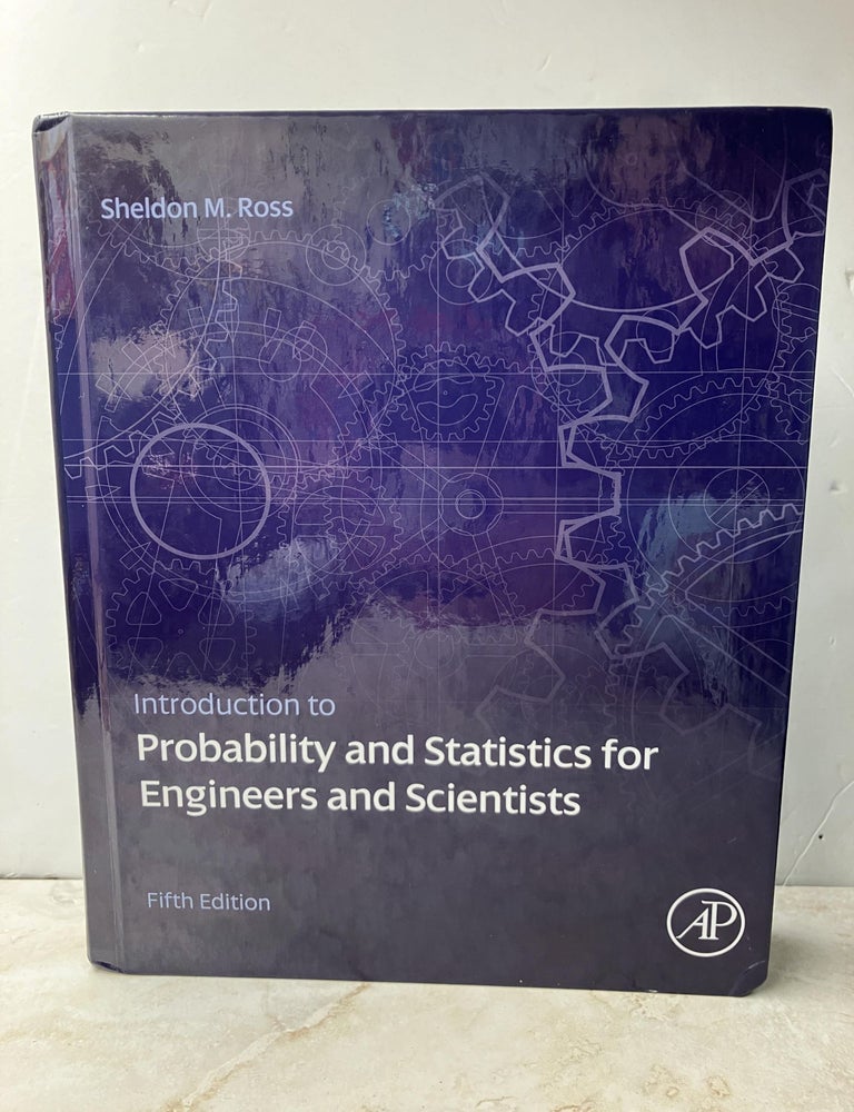 Introduction to Probability and Statistics for Engineers and Scientists ...