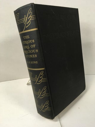 Item #109843 The Curious Lore of Precious Stones. George Frederick Kunz