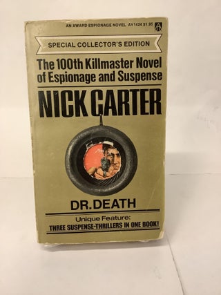 Item #109863 Nick Carter; The 100th Killmaster Spy Chiller: Dr. Death, AY1424