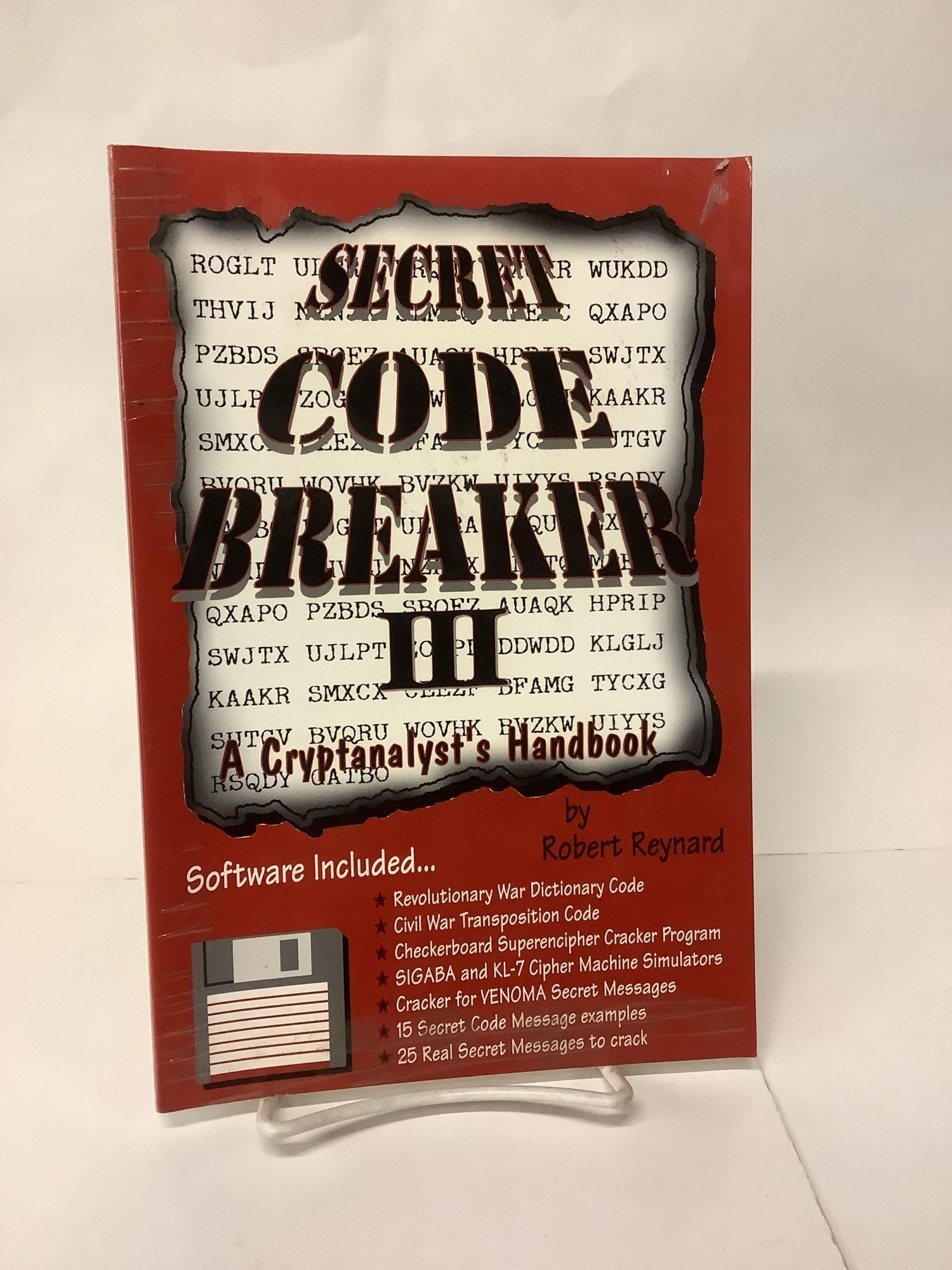 Secret Code Breaker III; A Cryptanalyst's Handbook | Robert Reynard